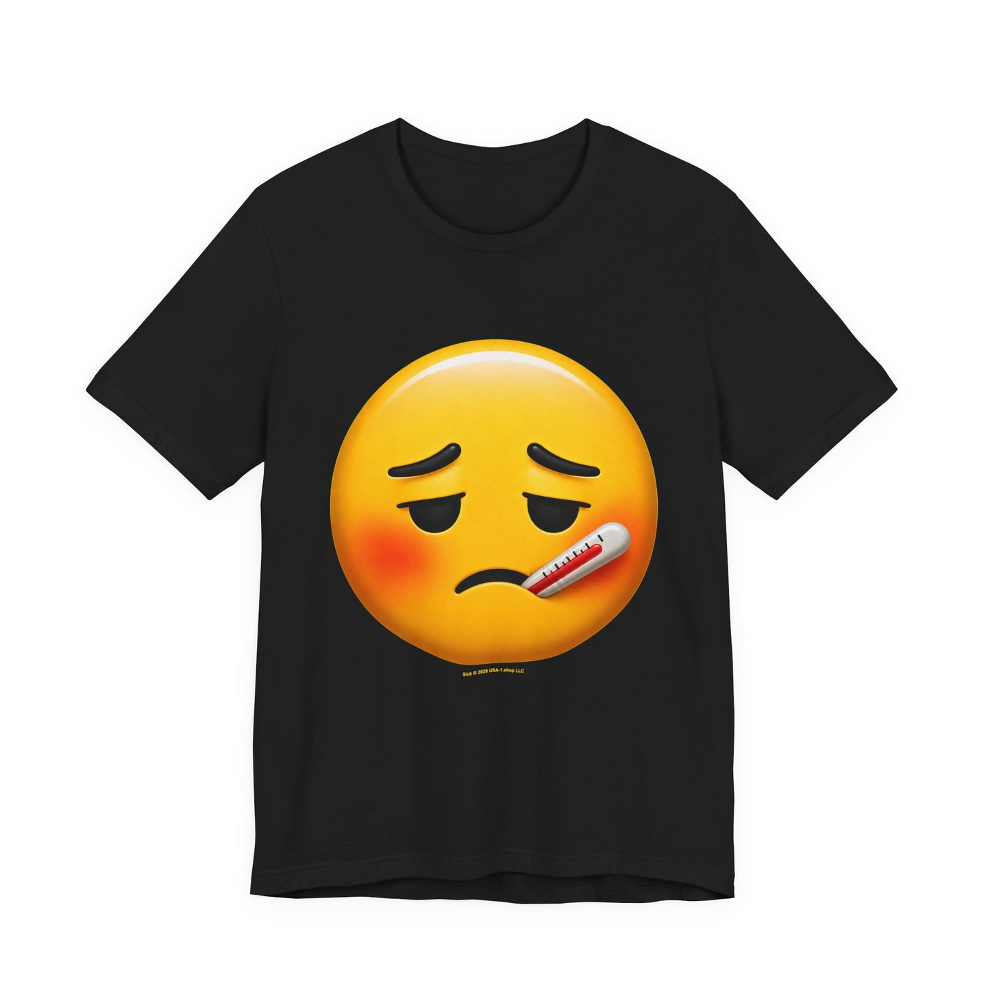 Sick on Classic Black T - FRONT SIDE PRINT