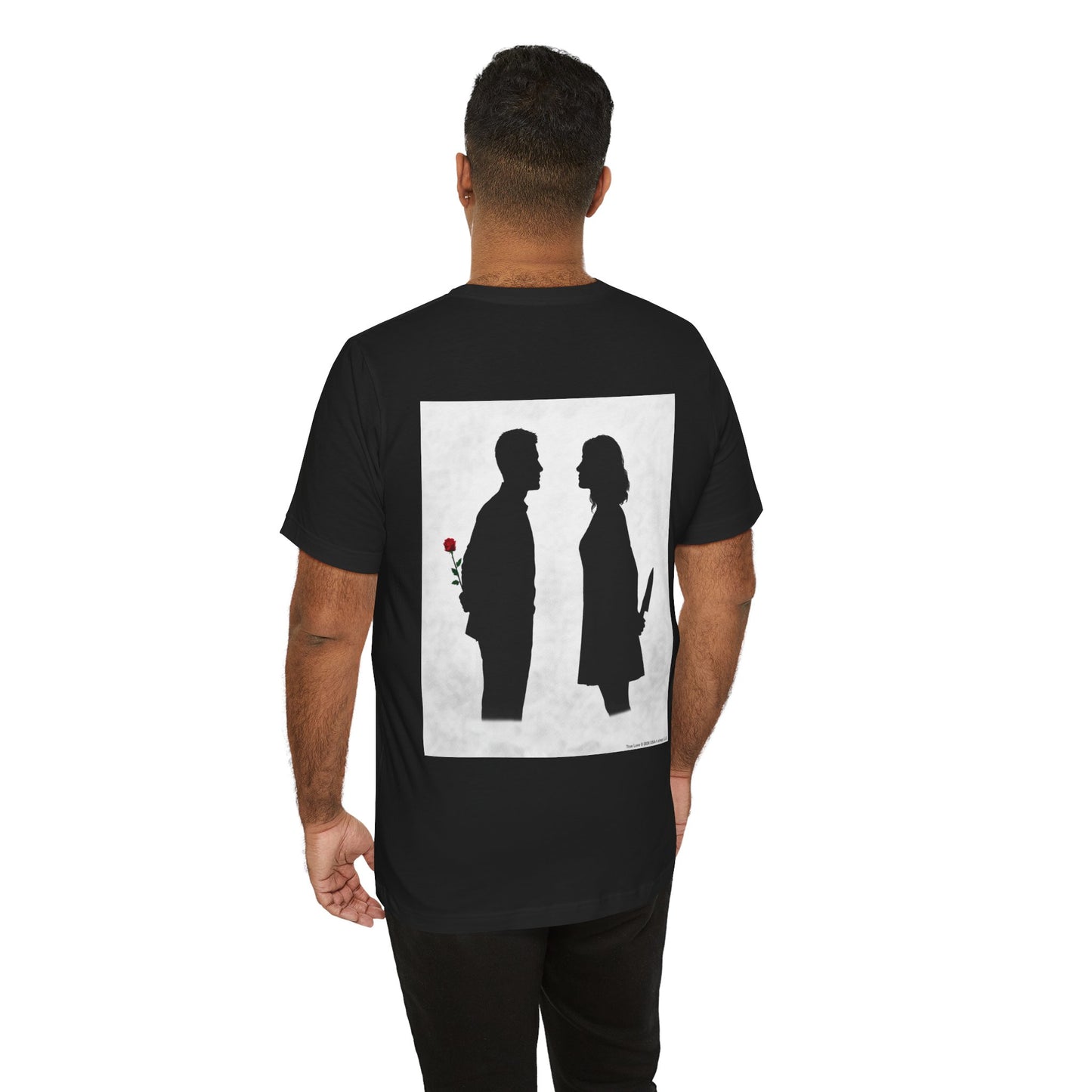True Love on Classic Black T - BACK SIDE PRINT