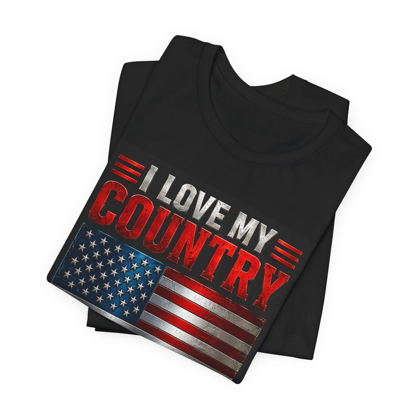 I Love My Country 02 Metal on Classic Black T - FRONT SIDE PRINT