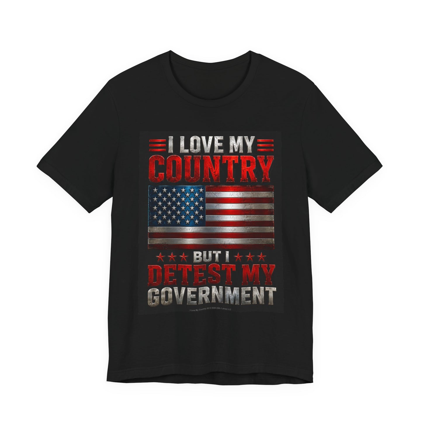 I Love My Country 02 Metal on Classic Black T - FRONT SIDE PRINT