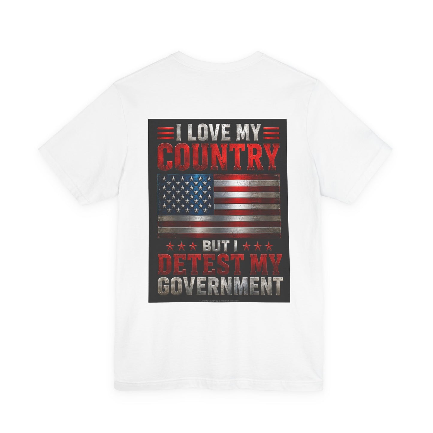 I Love My Country 02 Metal on Classic White T - BACK SIDE PRINT