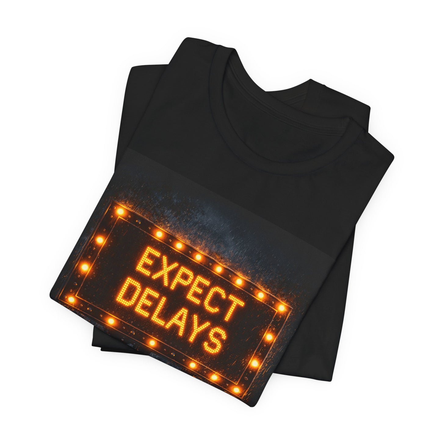 Expect Delays on Classic Black T - Front Side Print