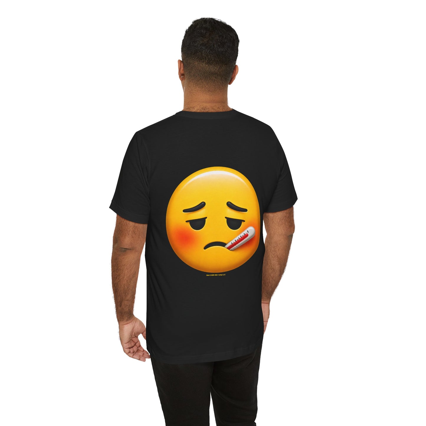 Sick on Classic Black T - BACK SIDE PRINT
