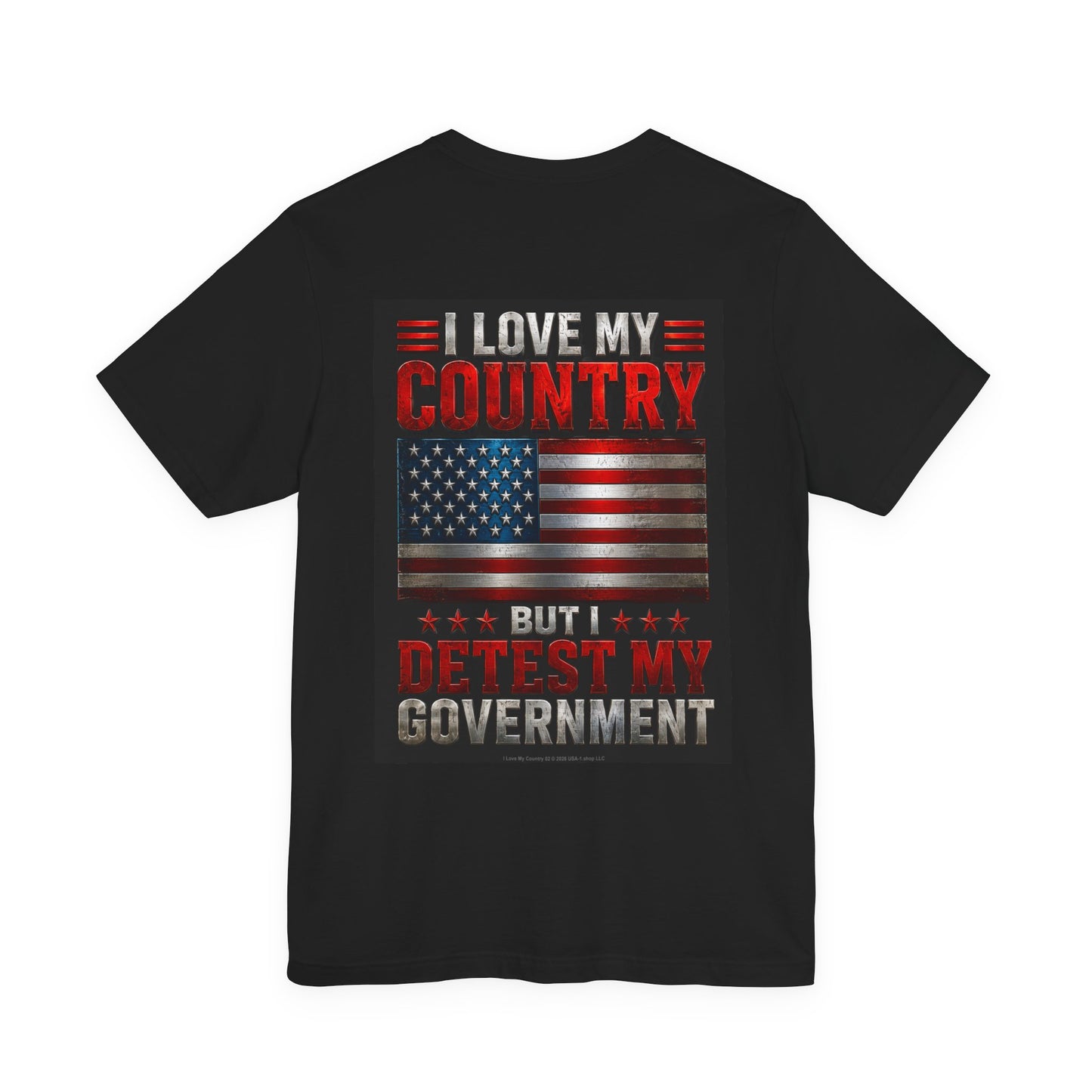 I Love My Country 02 Metal on Classic Black T - BACK SIDE PRINT